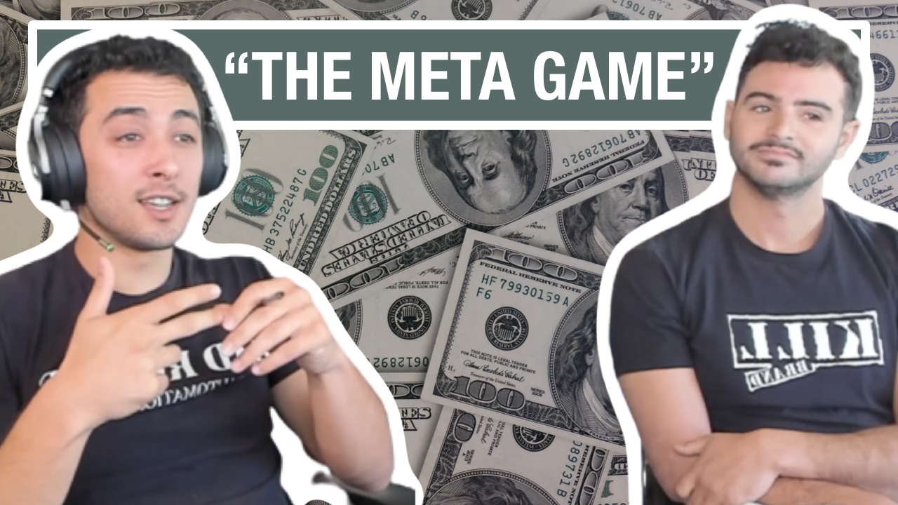 How To Make Money & Master the “Meta Game”